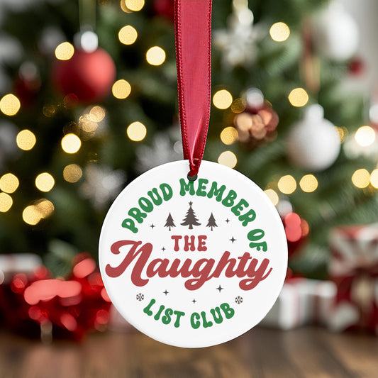 Proud Member of the Naughty List Club Christmas Ornament